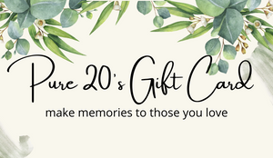 Pure 20's Gift Cards