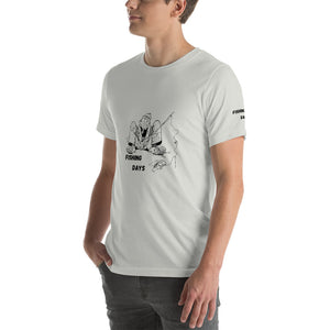 Fishing Days Unisex t-shirt